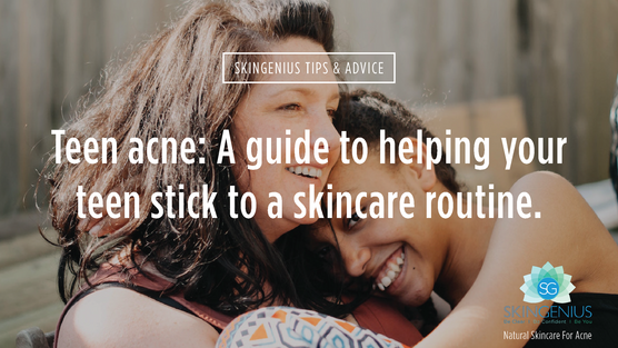 Teen Acne: A Guide To Helping Your Teen Stick to a Skincare Routine.